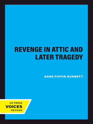 cover image of Revenge in Attic and Later Tragedy